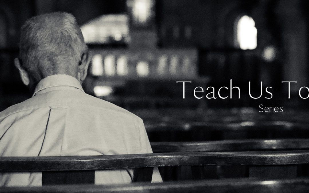 Teach Us To Pray Part 2